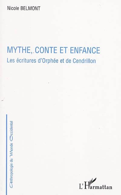 Mythe, conte et enfance : les écritures d'Orphée et de Cendrillon