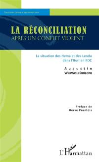 La réconciliation après un conflit violent : la situation des Hema et des Lendu dans l'Ituri en RDC