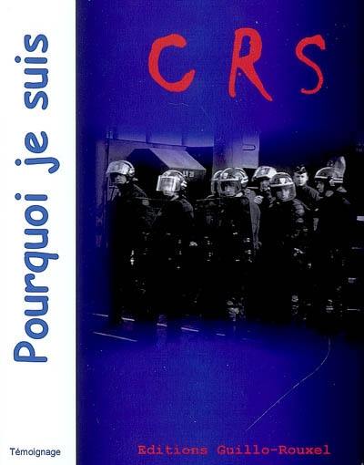 Pourquoi je suis CRS : témoignage