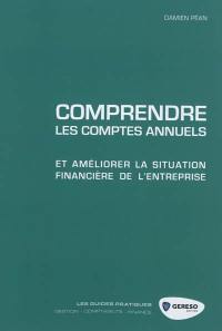 Comprendre les comptes annuels et améliorer la situation financière de l'entreprise