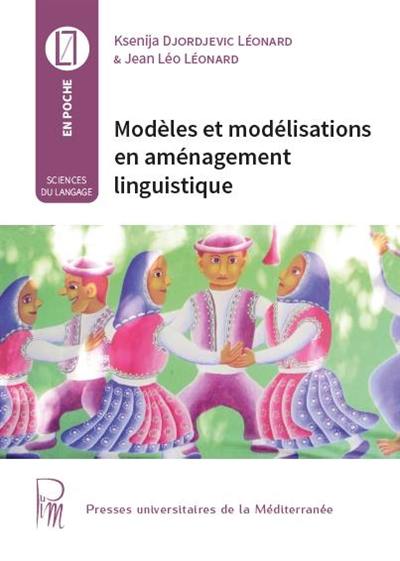 Modèles et modélisations en aménagement linguistique