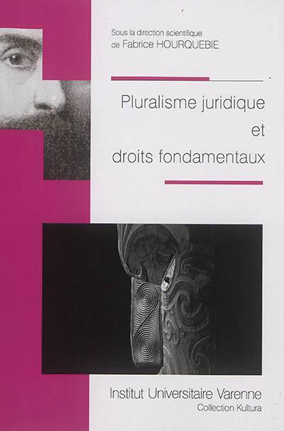 Pluralisme juridique et droits fondamentaux