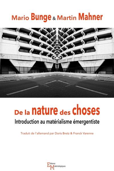 De la nature des choses : introduction au matérialisme émergentiste