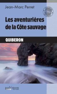 Les aventurières de la Côte sauvage : Quiberon