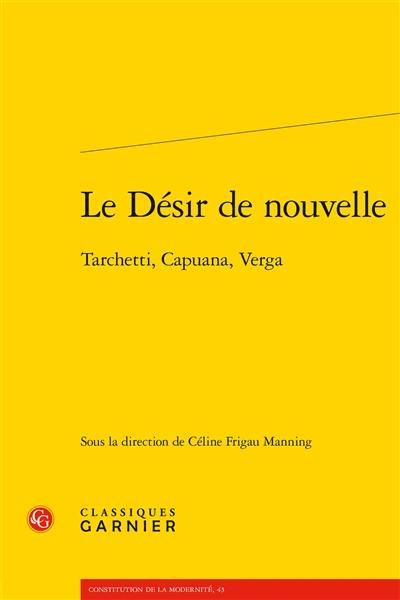 Le désir de nouvelle : Tarchetti, Capuana, Verga