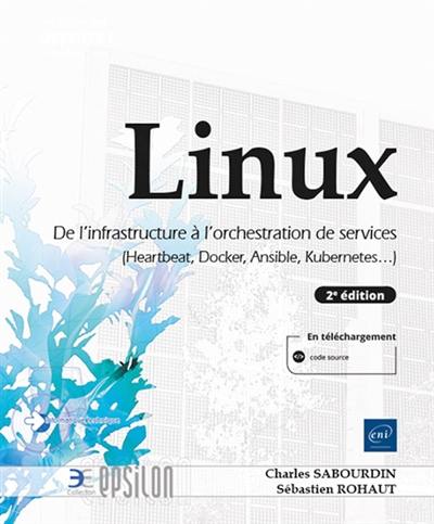 Haute disponibilité sous Linux : de l'infrastructure à l'orchestration de services (Heartbeat, Docker, Ansible, Kubernetes...)