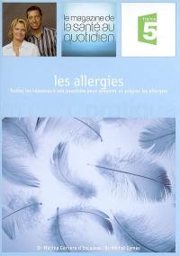 Les allergies : toutes les réponses à vos questions pour prévenir et soigner les allergies