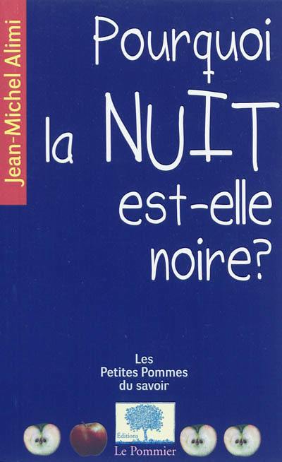 Pourquoi la nuit est-elle noire ?