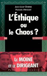 L'éthique ou le chaos ?