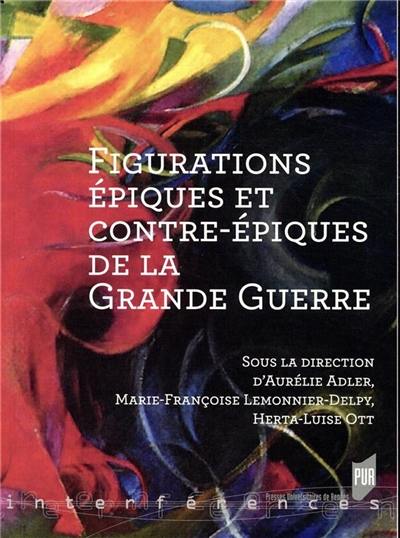 Figurations épiques et contre-épiques de la Grande Guerre