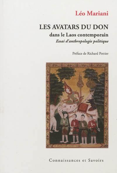 Les avatars du don dans le Laos contemporain : essai d'anthropologie politique