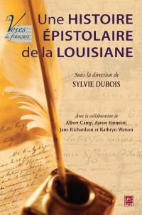 Une histoire épistolaire de la Louisiane