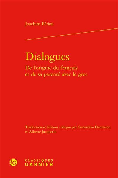 Dialogues : de l'origine du français et de sa parenté avec le grec