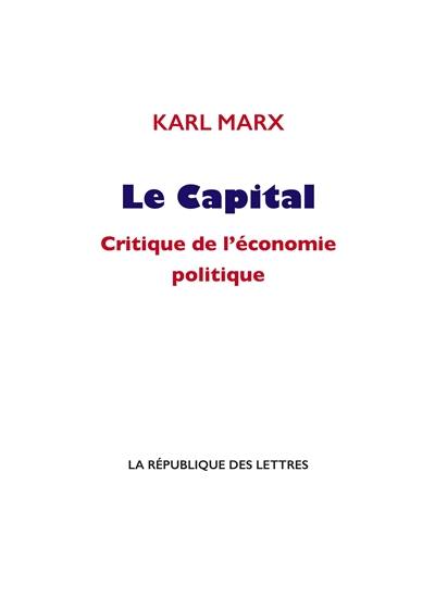 Le capital : critique de l'économie politique