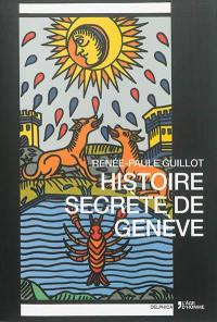 Histoire secrète de Genève