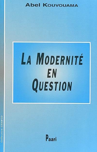 La modernité en question