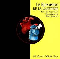 Le kidnapping de la cafetière