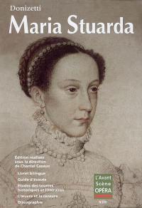 Avant-scène opéra (L'), n° 225. Maria Stuarda : tragedia lirica in due atti