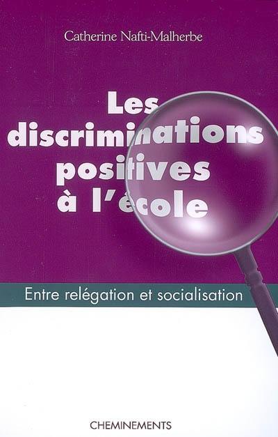 Les discriminations positives à l'école : entre relégation et socialisation