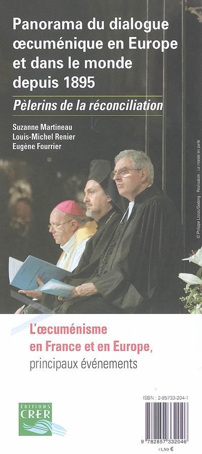 Panorama du dialogue oecuménique en Europe et dans le monde depuis 1895 : pèlerins de la réconciliation : l'oecuménisme en France et en Europe, principaux évènements