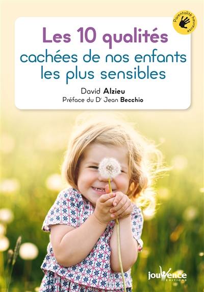 Les 10 qualités cachées de nos enfants les plus sensibles