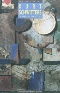 Kurt Schwitters : l'art m'amuse beaucoup, biographie 1887-1948