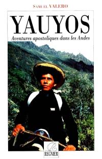 Yauyos, aventure apostolique dans les Andes