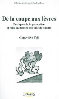 De la coupe aux lèvres : pratiques de la perception et mise en marché des vins de qualité