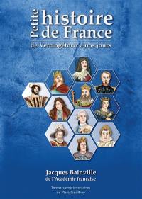 Petite histoire de France : de Vercingétorix à nos jours