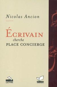 Ecrivain cherche place concierge