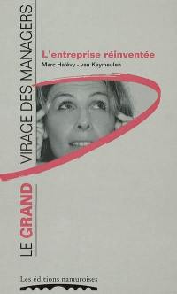 L'entreprise réinventée : le grand virage des managers