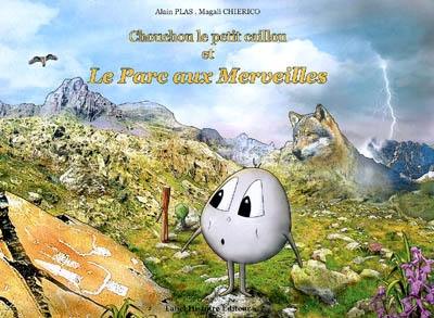 Chouchou le petit caillou et le parc aux merveilles