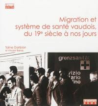 Migration et système de santé vaudois, du 19e siècle à nos jours