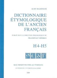 Dictionnaire étymologique de l'ancien français. H4-H5