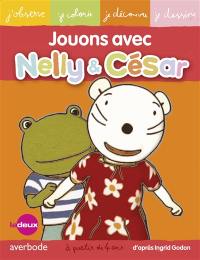 Nelly & César. Jouons avec Nelly & César