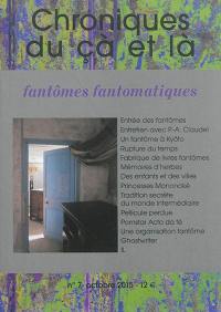 Chroniques du çà et là, n° 7. Fantômes fantomatiques