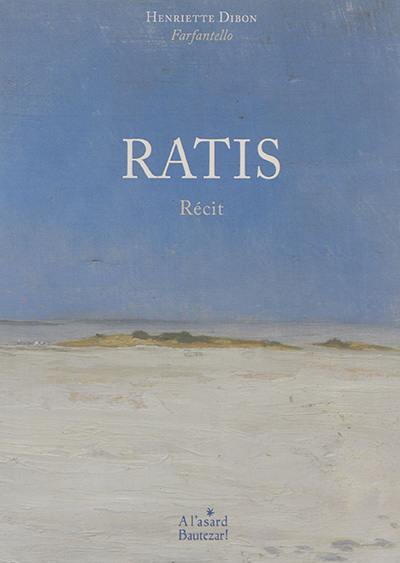 Ratis : récit