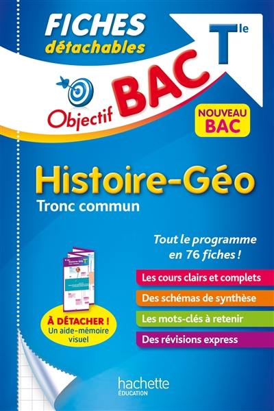 Histoire géo tronc commun terminale : fiches détachables : nouveau bac