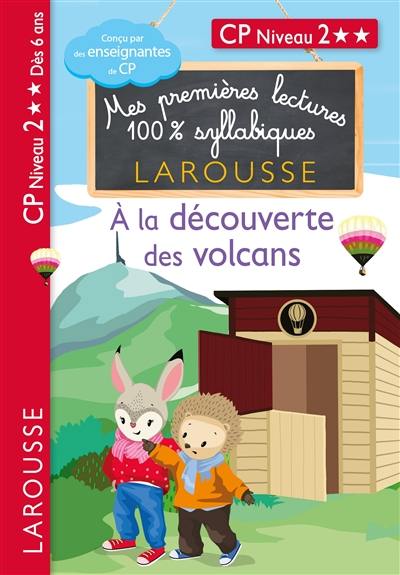 A la découverte des volcans : CP, niveau 2