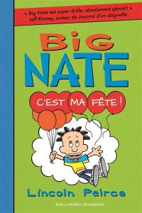 Big Nate. Vol. 7. C'est ma fête !