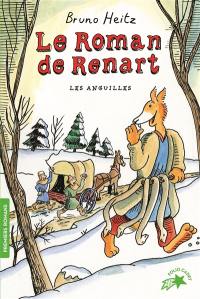 Le roman de Renart. Vol. 1. Les anguilles