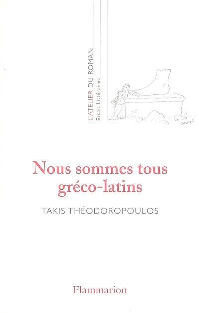 Nous sommes tous gréco-latins : essai