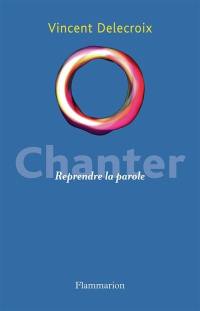 Chanter : reprendre la parole