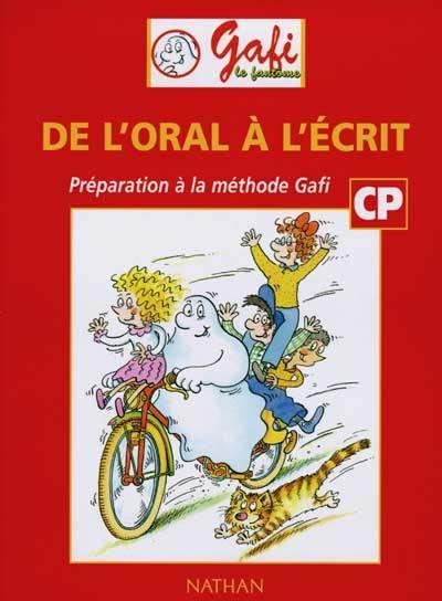 De l'oral à l'écrit, CP : préparation à la méthode Gafi