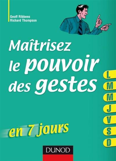 Maîtrisez le pouvoir des gestes en 7 jours