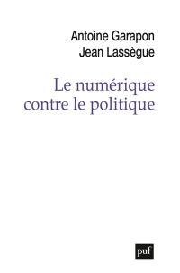 Le numérique contre le politique : crise de l'espace et reconfiguration des médiations sociales