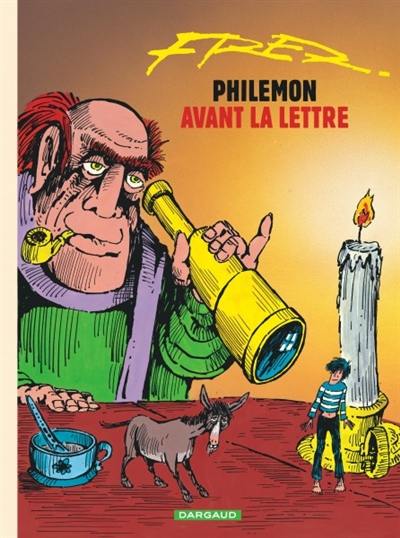 Philémon. Vol. 1. Philémon avant la lettre