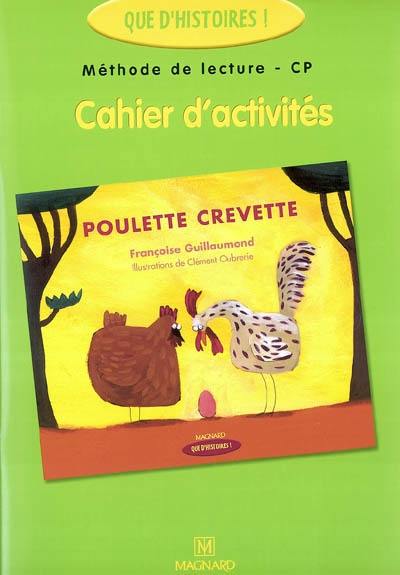 Méthode de lecture CP, cahier d'activités : Poulette crevette