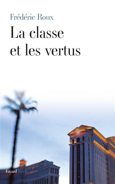 La classe et les vertus : récit