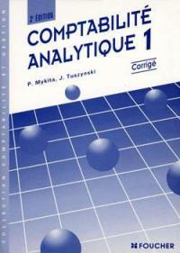 Comptabilité analytique. Vol. 1. corrigés